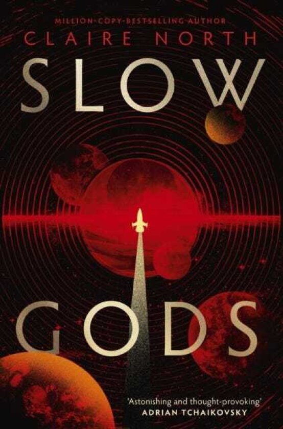 Slow Gods A space opera of breathtaking imagination from the most original voice in speculative fiction