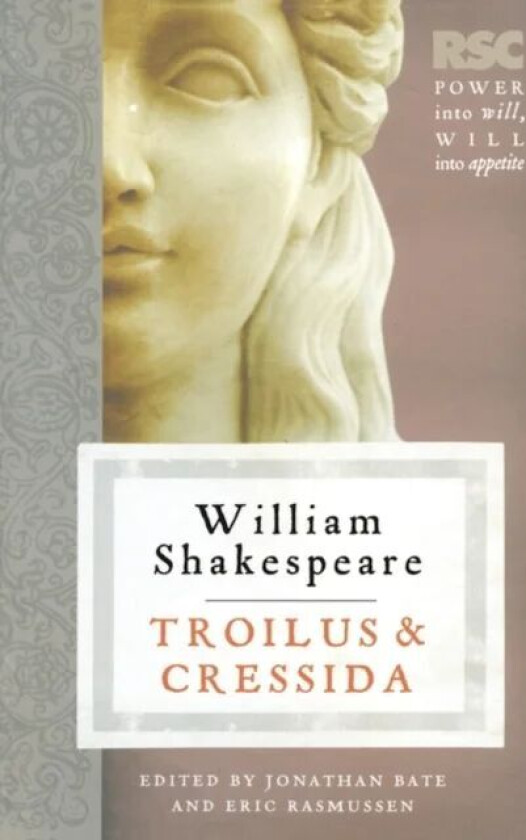 Troilus and Cressida av Eric Rasmussen, Jonathan Bate