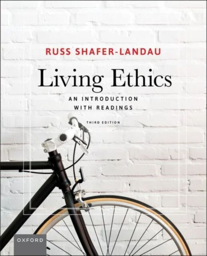 Living Ethics, 3e Av Russ Shafer-Landau