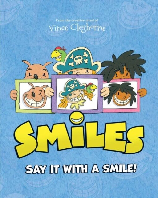Smiles av Vince Cleghorne