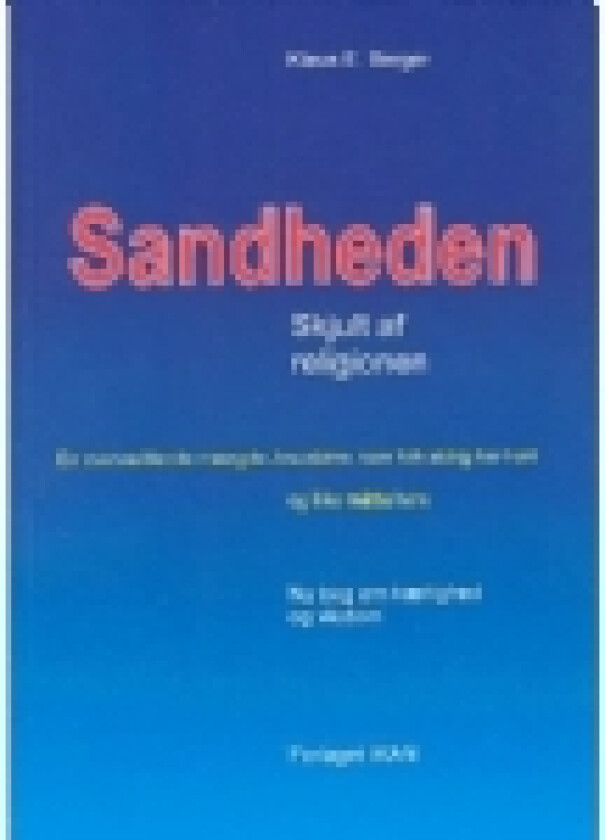 Sandheden - skjult af religionen | Klaus E. Berger | Språk: Dansk