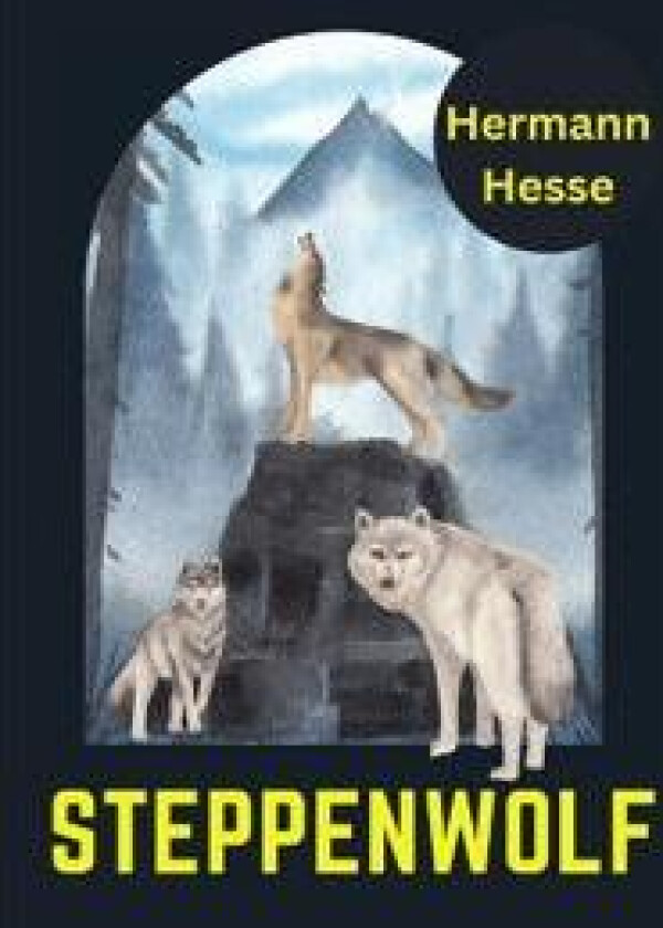 Steppenwolf, by Hermann Hesse