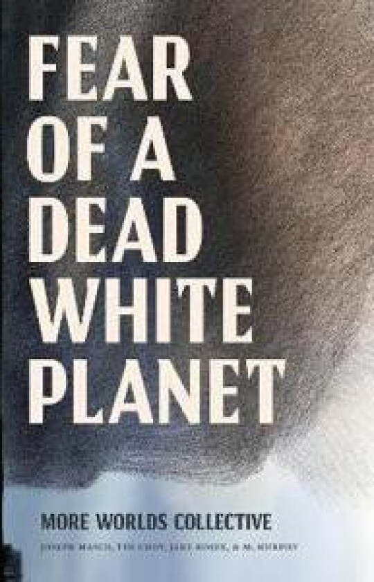 Fear of a Dead White Planet