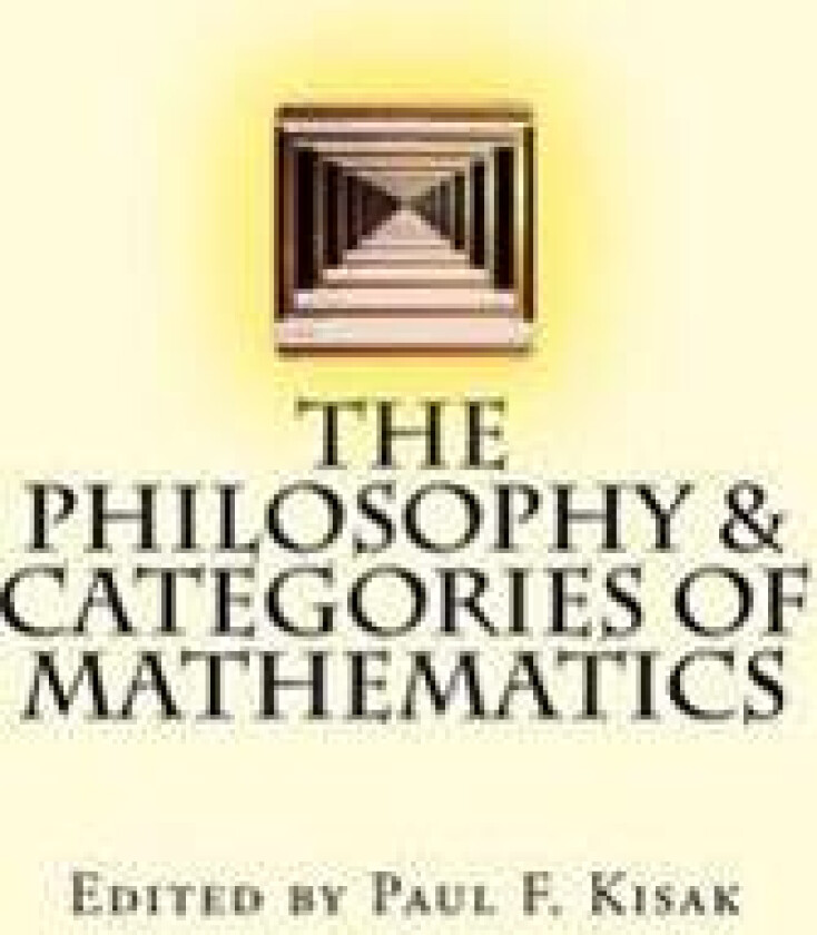 The Philosophy & Categories of Mathematics