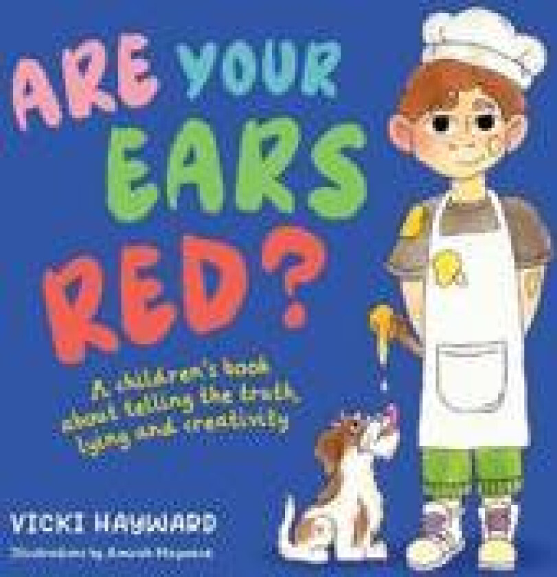 Are Your Ears Red?: A children's book about telling the truth, lying and creativity