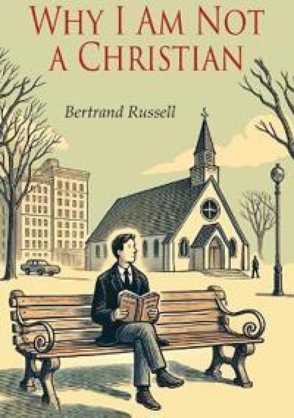 Why I Am Not a Christian