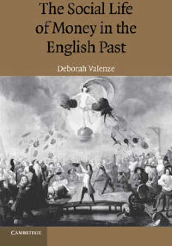 The Social Life of Money in the English Past
