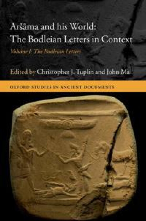 Aršama and his World: The Bodleian Letters in Context