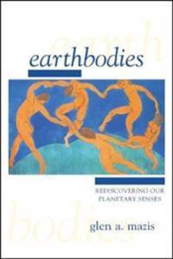 Earthbodies - Mazis, Glen A.