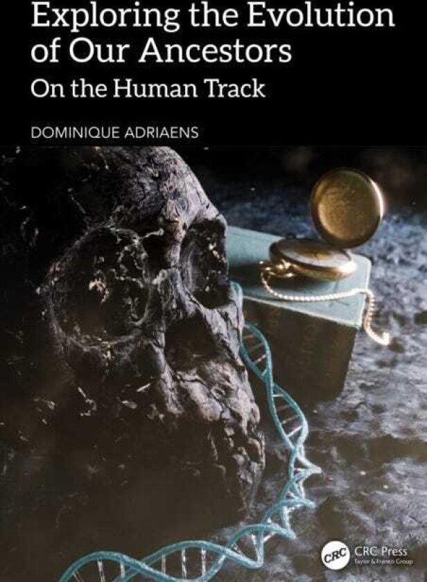 Exploring the Evolution of our Ancestors On the Human Track