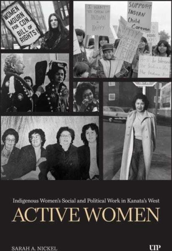 Active Women Indigenous Women's Social and Political Work in Kanata's West