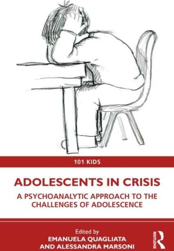 Adolescents in Crisis A Psychoanalytic Approach to the Challenges of Adolescence