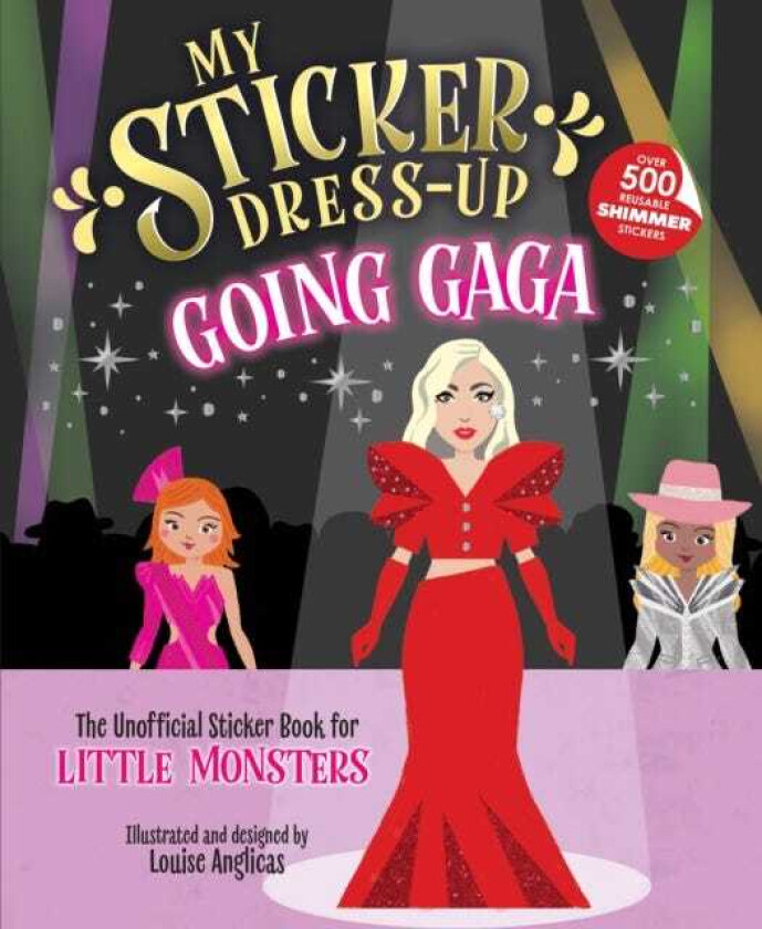My Sticker DressUp: Going Gaga The Unofficial Sticker Book for Little Monsters