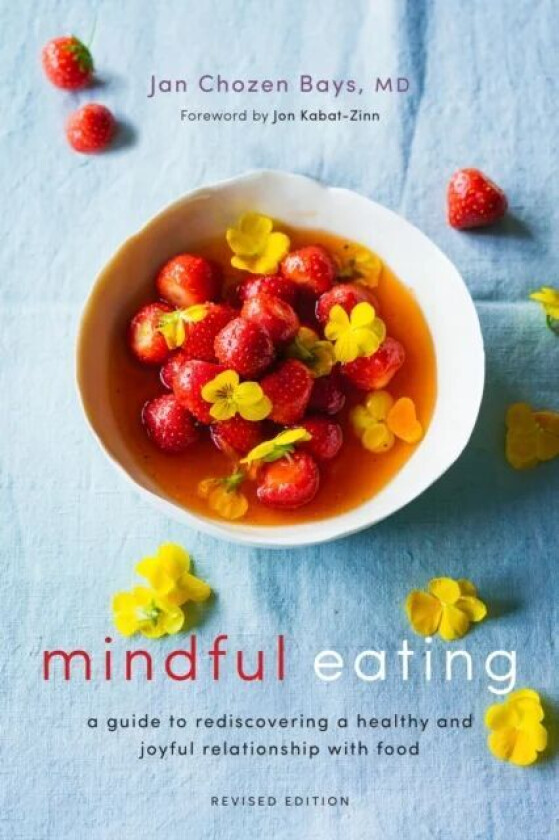 Mindful Eating av Jan Chozen Bays
