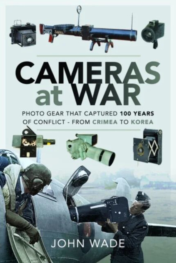 Cameras at War av John Wade