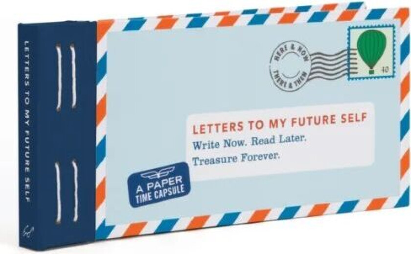 Letters To My Future Self: Write Now. Read Later. Treasure Forever. Av Lea Redmond