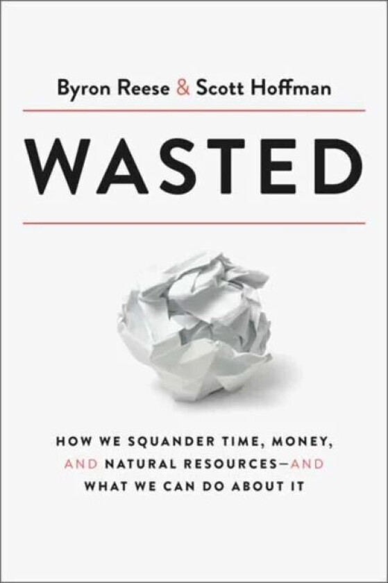 Wasted av Byron Reese, Scott Hoffman