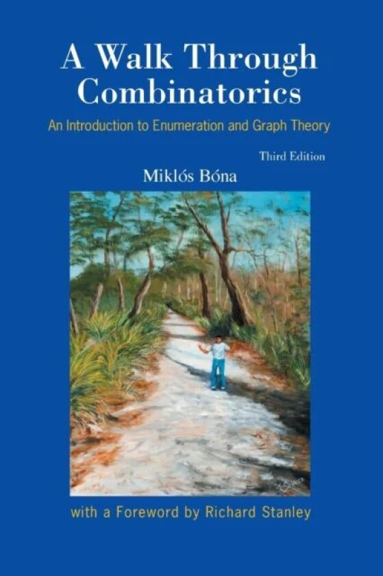 Walk Through Combinatorics, A: An Introduction To Enumeration And Graph Theory (Third Edition) av Miklos (Univ Of Florida Usa) Bona