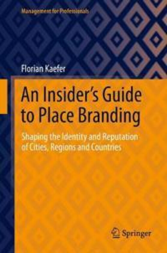 An Insider's Guide to Place Branding