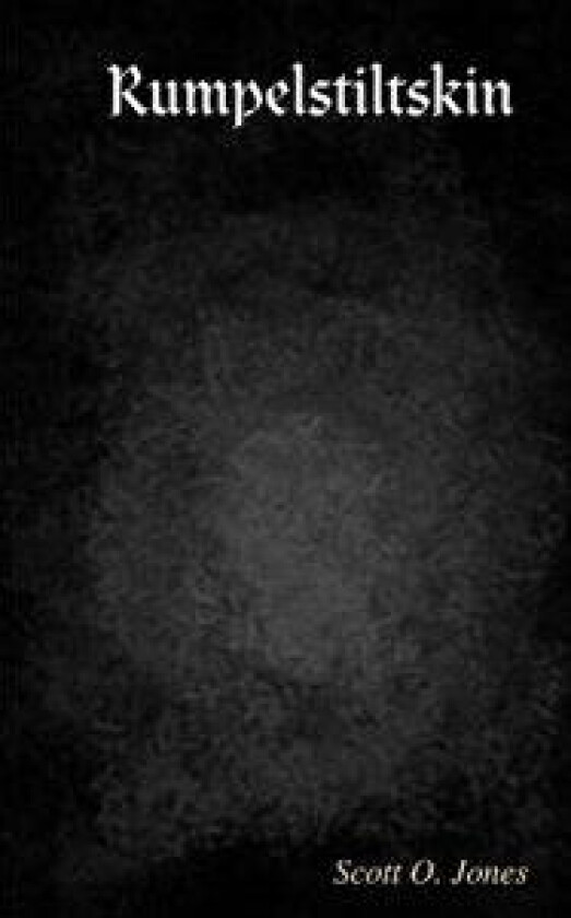 Rumpelstiltskin - Jones, Scott O