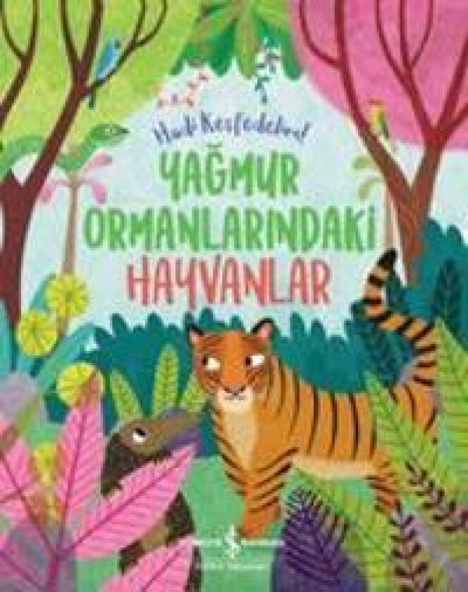 Hadi Kesfedelim - Yagmur Ormanlarindaki Hayvanlar