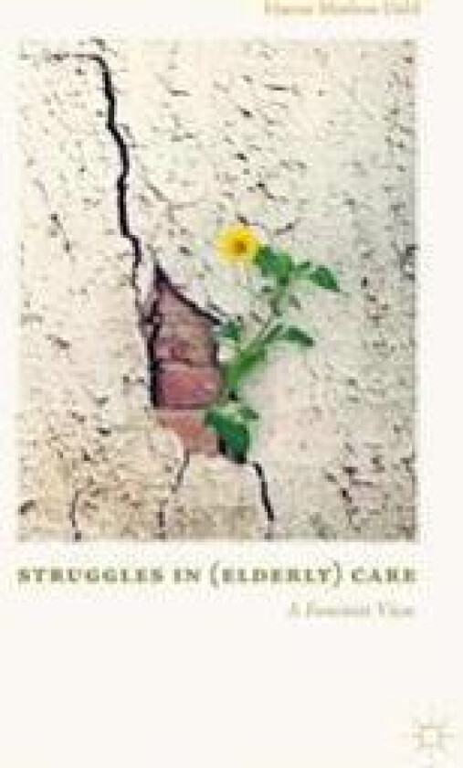 Struggles In (Elderly) Care
