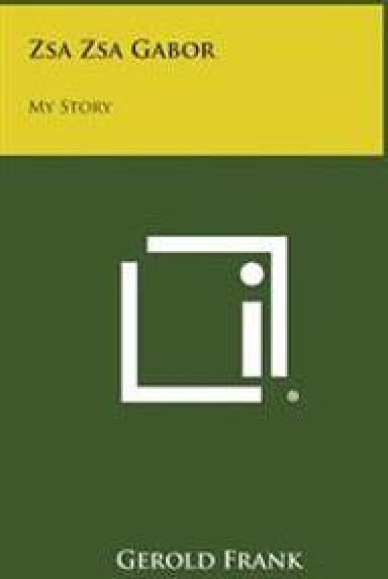 Zsa Zsa Gabor: My Story