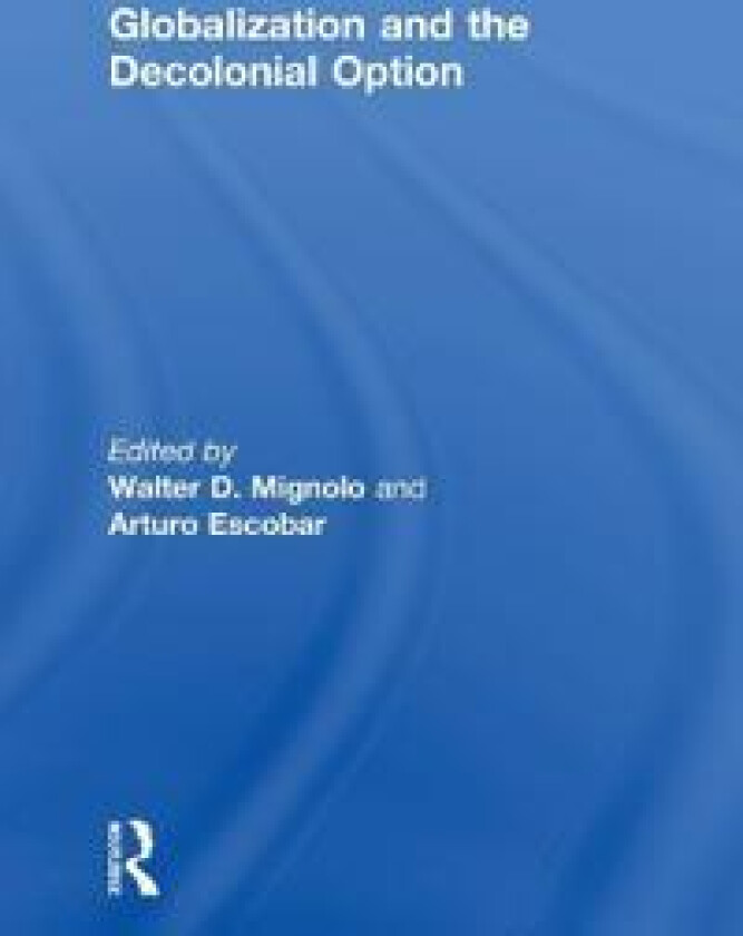 Globalization and the Decolonial Option