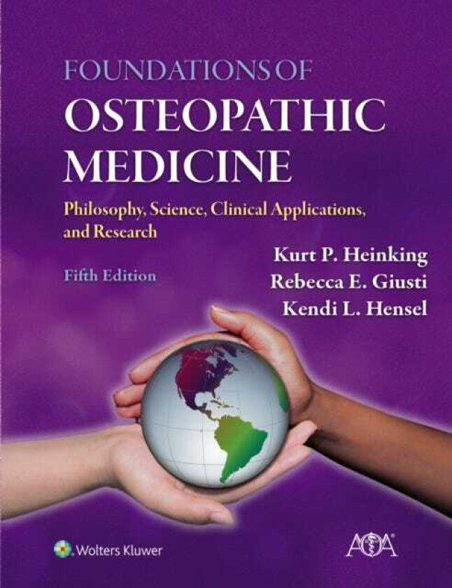 Foundations of Osteopathic Medicine Philosophy, Science, Clinical Applications, and Research