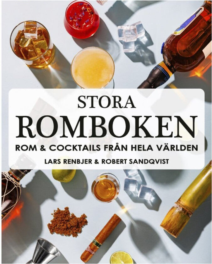 Stora romboken - Rom & cocktails från hela världen