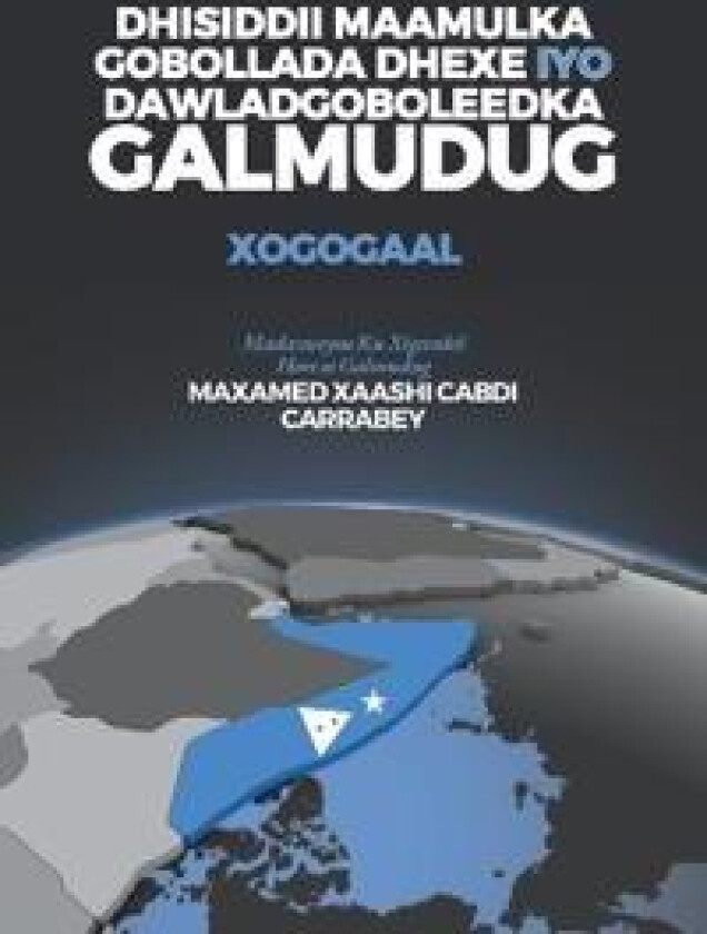 Dhisiddii Maamulka Gobollada Dhexe iyo Dawladgoboleedka Galmudug