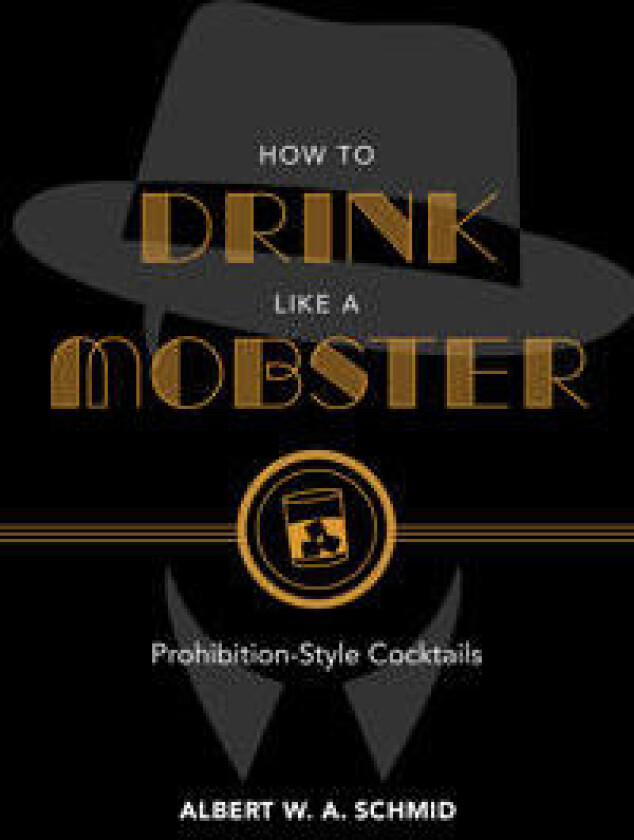 How to Drink Like a Mobster
