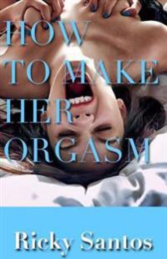 How to Make Her Orgasm