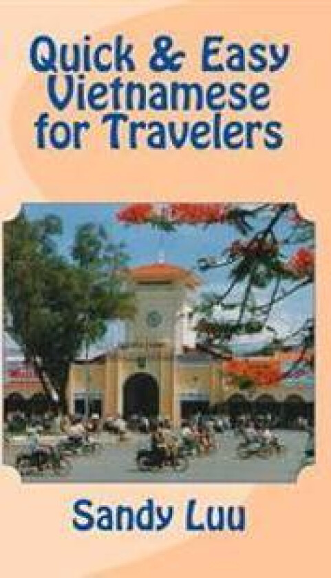 Quick & Easy Vietnamese for Travelers