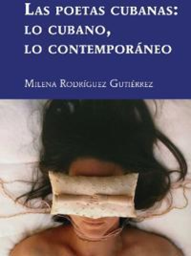 Las Poetas Cubanas: Lo Cubano, Lo Contemporáneo