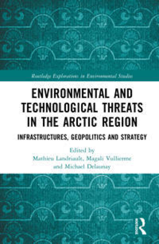 Environmental and Technological Threats in the Arctic Region