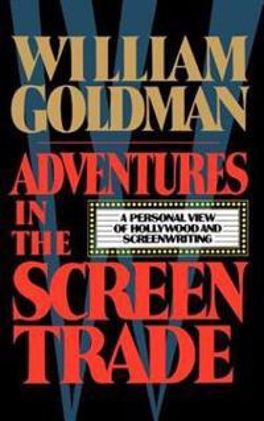 Adventures in the Screen Trade