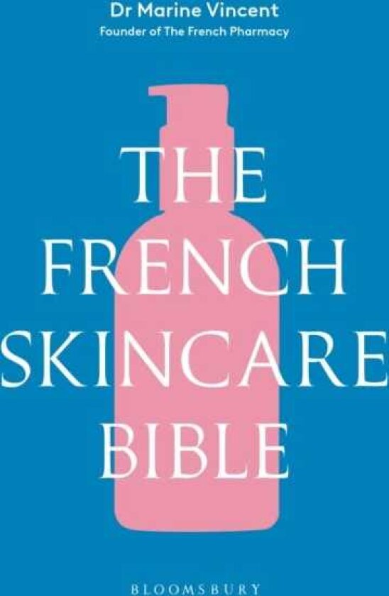 The French Skincare Bible