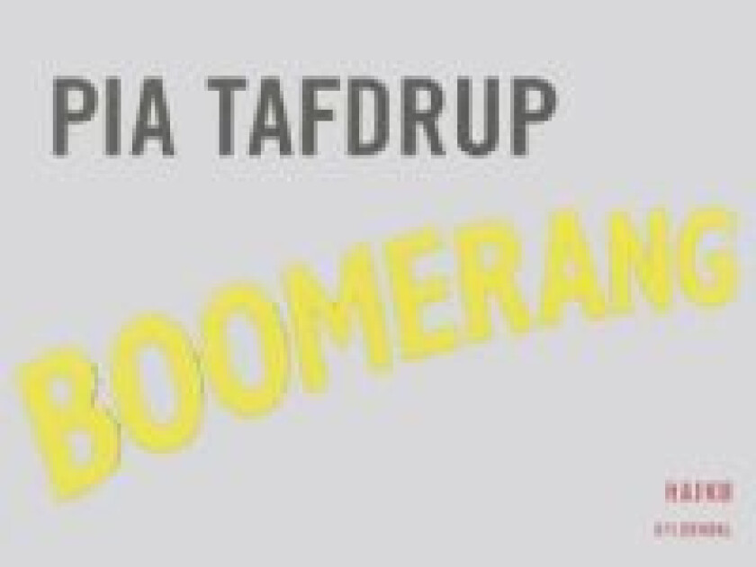 Boomerang Pia Tafdrup Språk: Dansk