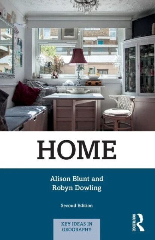 Home av Alison (Queen Mary University of London UK) Blunt, Robyn (University of Sydney Australia) Dowling