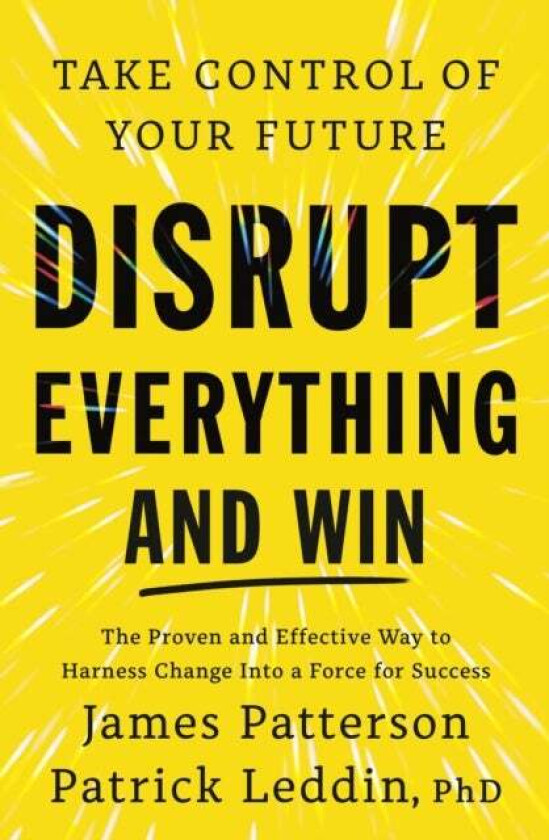 Disrupt Everything av James Patterson