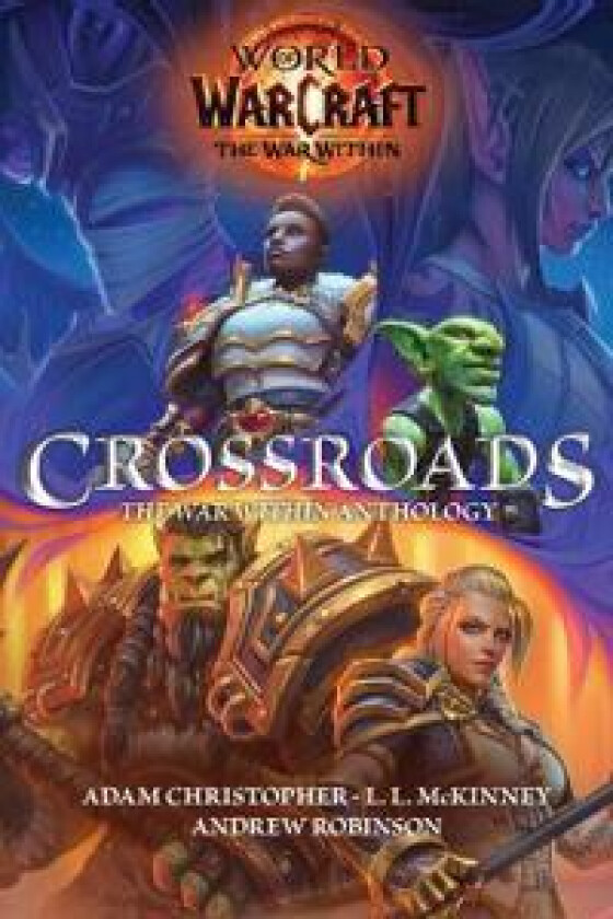 World of Warcraft: Crossroads: The World of War Within Anthology