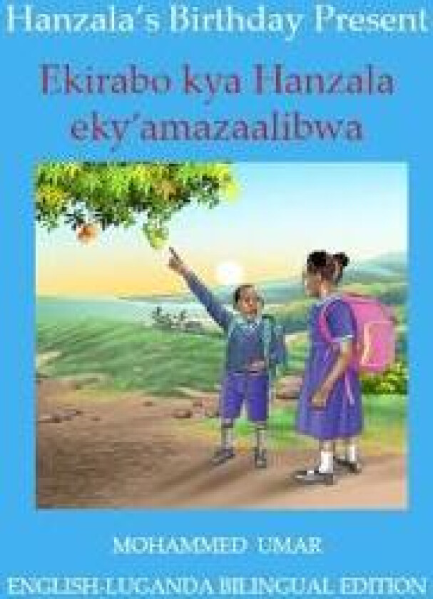 Hanzala's Birthday Present: English - Luganda Bilingual Edition