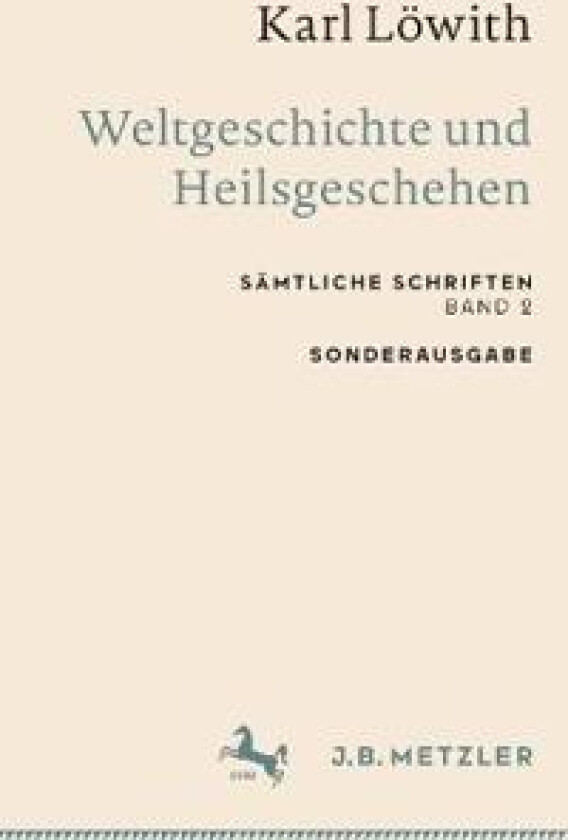 Karl Löwith: Weltgeschichte und Heilsgeschehen
