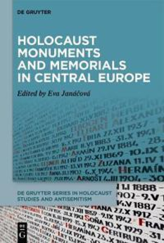 Holocaust Monuments and Memorials in Central Europe