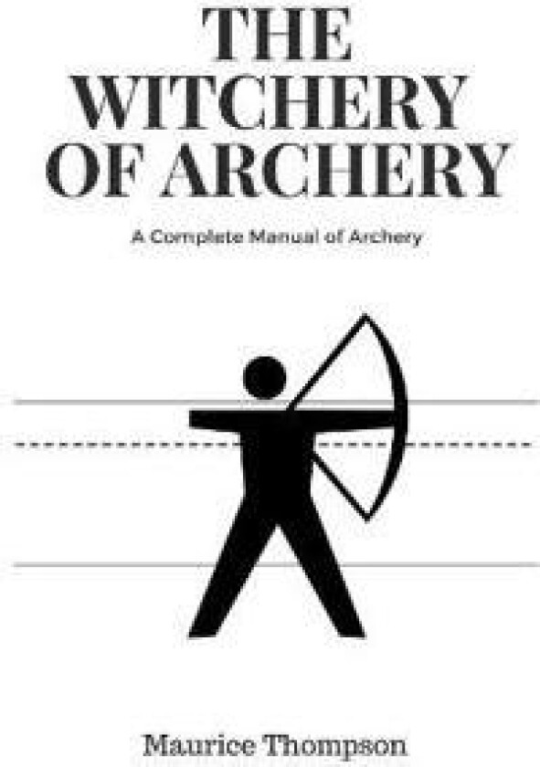 The Witchery of Archery