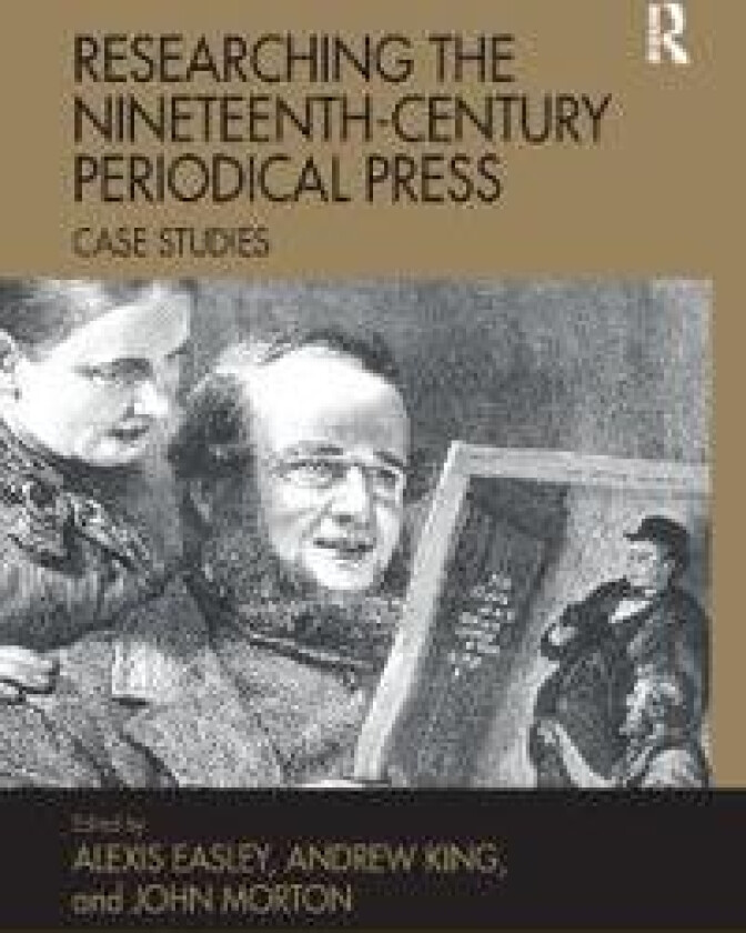 Researching the Nineteenth-Century Periodical Press