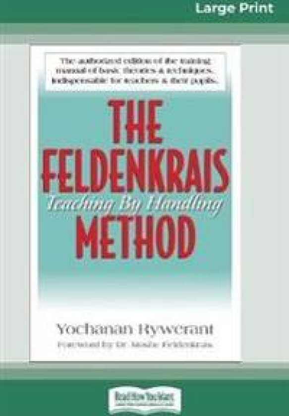 The Feldenkrais Method (16pt Large Print Edition)