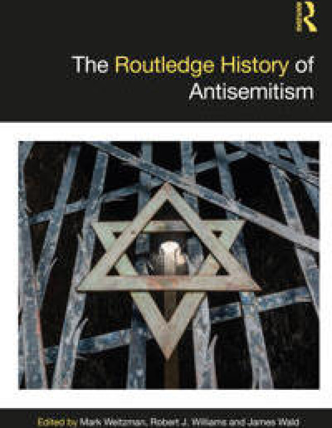 The Routledge History of Antisemitism