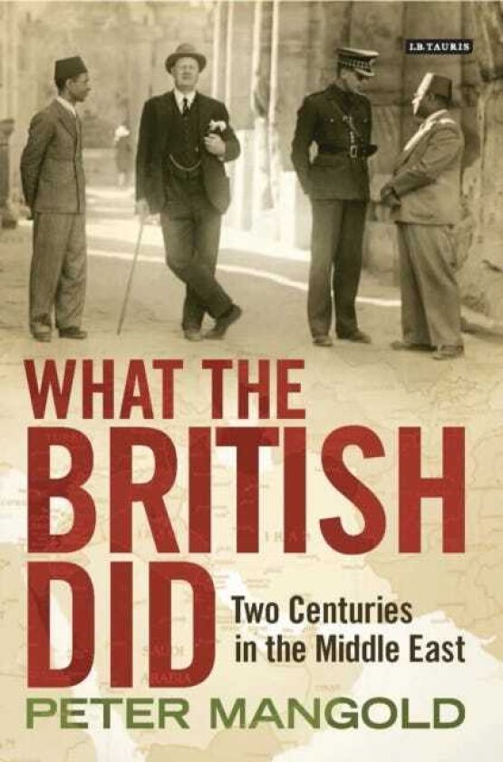 What the British Did Two Centuries in the Middle East